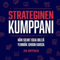 Strateginen Kumppani - Näin solmit isoja diilejä ylimmän johdon kanssa
