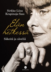 Elän hetkessä : säkeitä ja säveliä