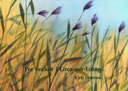 Tre veckor i Grez-sur-Loing
