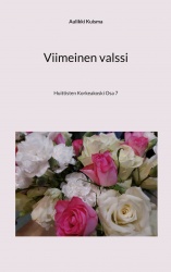 Viimeinen valssi - Huittisten Korkeakoski Osa 7