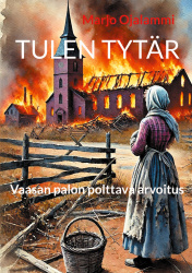 Tulen tytär : Vaasan palon polttava arvoitus