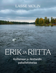 Erik ja Riitta : Koillismaan ja Jämtlandin paikallishistoriaa