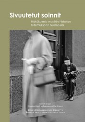 Sivuutetut soinnit : Näkökulmia musiikin historian tutkimukseen Suomessa