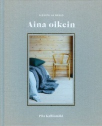 Aina oikein : sisustusneulekirja