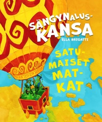 Sängynaluskansa : satumaiset matkat