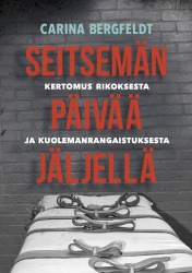 Seitsemän päivää jäljellä : kuolemaantuomitun viimeiset hetket