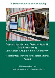 Geschichtsunterricht, Geschichtspolitik, Identitätsbildung : 10. Snellman-Seminar der Aue-Stiftung