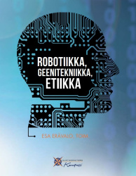 Robotiikka, geenitekniikka, etiikka