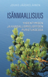 Isänmaallisuus : yhdentymisen ja kansallismielisyyden puristuksessa