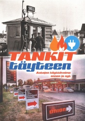Tankit täyteen : autojen käyttövoima ennen ja nyt