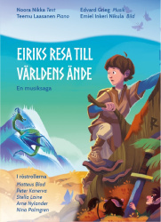 Eiriks resa till världens ände (QR-koodi+CD) : en musiksaga