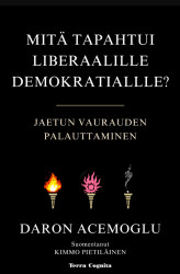 Mitä tapahtui liberaalille demokratialle? : jaetun vaurauden palauttaminen