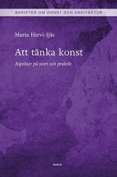 Att tänka konst : aspekter på teori och praktik