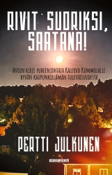 Rivit suoriksi, saatana! - Avoin kirje puheenjohtaja Kalervo Kummolalle hyvän kaupunkielämän tulevaisuudesta