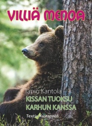 Villiä menoa : Kissan tuoksu / Karhun kanssa