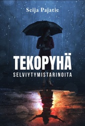 Tekopyhä : selviytymistarinoita