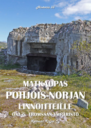 Matkaopas Pohjois-Norjan linnoitteille : osa 5 Tromssan ympäristö