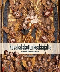 Kuvakalsketta keskiajalta : Elina Räsäsen juhlakirja