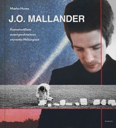 J. O. Mallander : kansainvälisen avantgarden etuvartio Helsingissä
