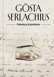 Gösta Serlachius : puheita ja kirjoituksia