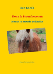 Biona ja Braun hevonen : Bionan ja Braunin seikkailut