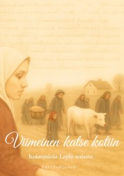 Viimeinen katse kotiin : kokemuksia Lapin sodasta