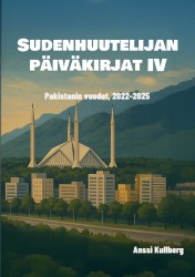 Sudenhuutelijan päiväkirjat IV - Pakistanin vuodet, 2022-2025