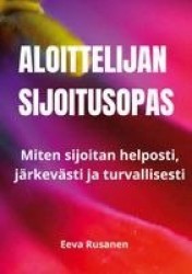 Aloittelijan sijoitusopas - Miten sijoitan helposti, järkevästi ja turvallisesti.