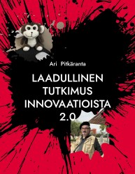 Laadullinen tutkimus innovaatioista 2.0 - Innovaatioiden suunnittelututkimus
