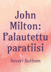 John Milton - Palautettu paratiisi