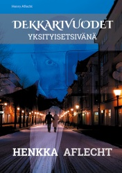 Henkka Aflecht, Dekkarivuodet : yksityisetsivän elämää, keikat 1-15