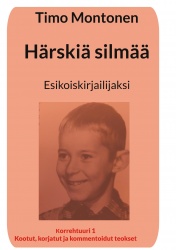 Härskiä silmää : esikoiskirjailijaksi