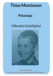 Pelastaja : oikeaksi kirjailijaksi