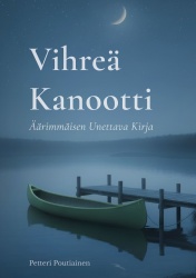 Vihreä Kanootti : äärimmäisen Unettava Kirja
