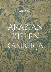 Arabian kielen käsikirja - Kielioppi ja sanasto aloittelijoille