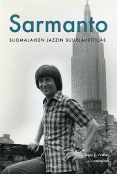 Sarmanto : Suomalaisen jazzin suurlähettiläs