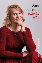 Satu Taiveaho – Elämän roihu