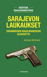 Sarajevon laukaukset : Ensimmäisen maailmansodan alkusoitto