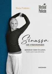 Sinussa on enemmän : Ajattelevan naisen tie uuteen