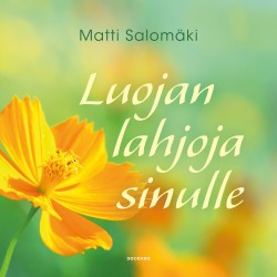 Luojan lahjoja sinulle