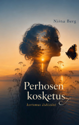 Perhosen kosketus : kertomus äidistäni