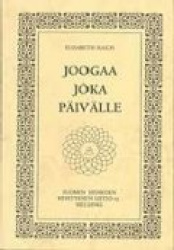 Joogaa joka päivälle : henkinen joogatie ajatteleville ihmisille