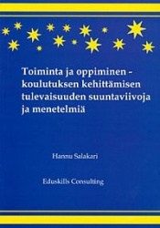 Toiminta ja oppiminen - koulutuksen kehittämisen tulevaisuuden suuntaviivoja ja menetelmiä