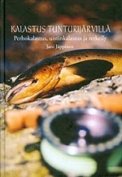 Kalastus tunturijärvillä (sis. dvd) - perhokalastus, uistinkalastus ja retkeily