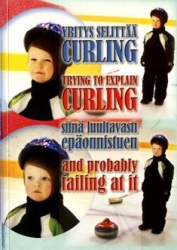 Yritys selittää curling siinä luultavasti epäonnistuen
