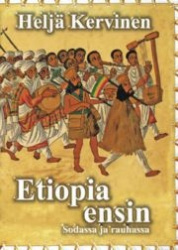Etiopia ensin - sodassa ja rauhassa
