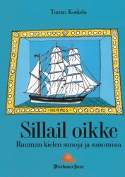 Sillail oikke - Rauman kielen sanoja ja sanomisia