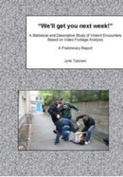 We'll get you next week! - A Statistical and Descriptive Study of Violent Encounters Based on Video Footage Analysis. A Prelimin