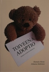 Toiveena adoptio : kokemus avoimesta adoptiosta
