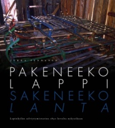 Pakeneeko Lappi, sakeneeko lanta : Lapinkylän selviytymistarina 1850-luvulta nykyaikaan